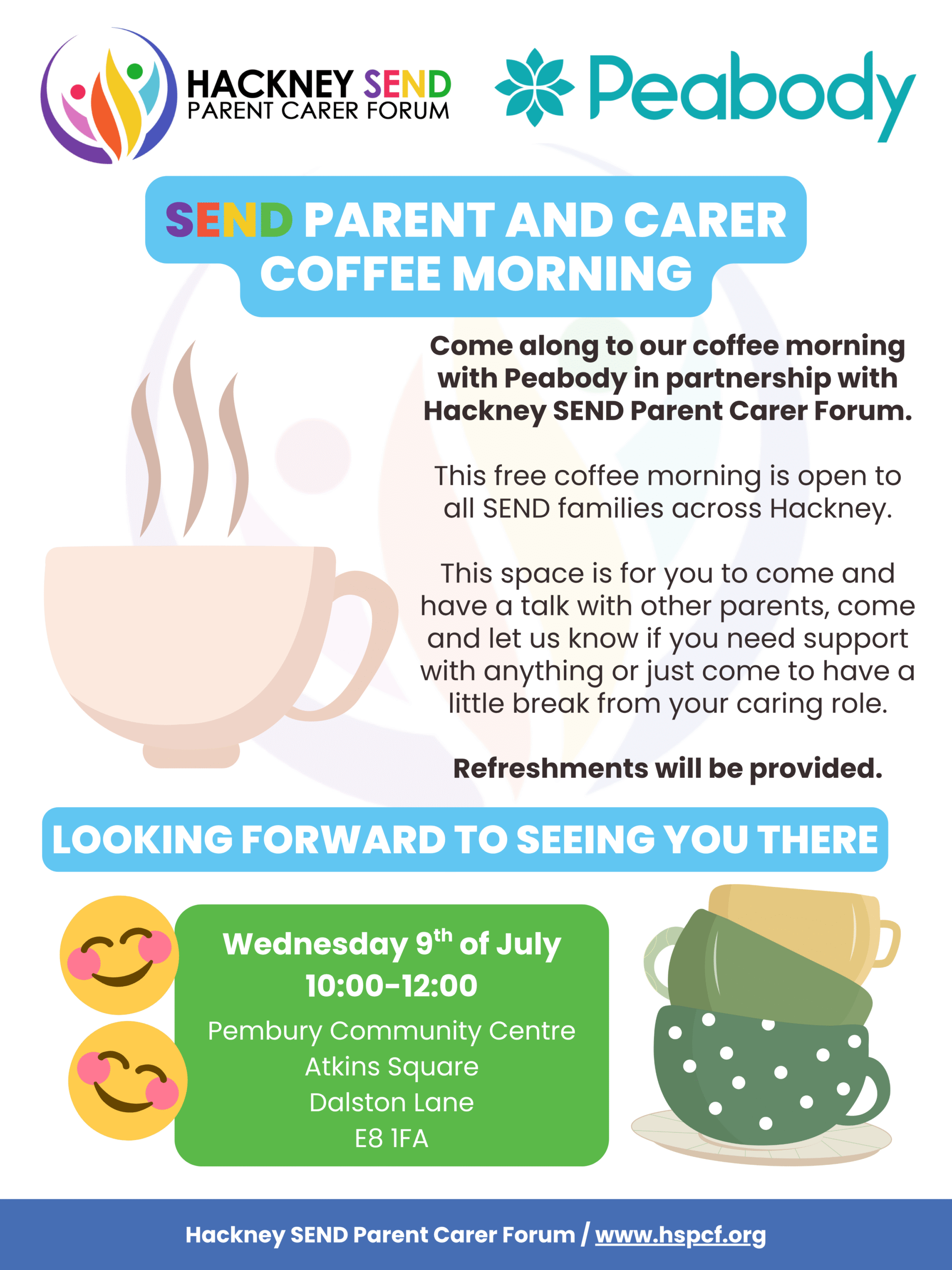 Poster detailing a SEND Parent Carer Coffee morning 10:00-12:00 on Wednesday 9th of July at the Pembury Community Centre, London E8 1FA